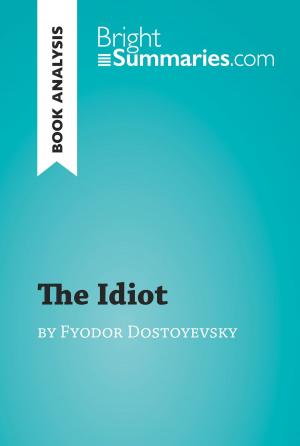 Cover of the book The Idiot by Fyodor Dostoyevsky (Book Analysis) by Gaby Hauptmann, Maria Seidel