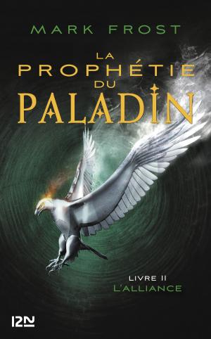 Cover of the book La Prophétie du paladin - tome 2 : L'Alliance by Jenny FISCHER