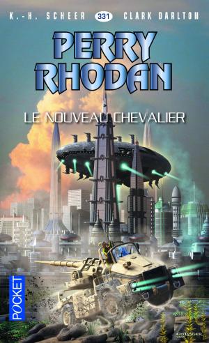 Book cover of Perry Rhodan n°331 - Le nouveau chevalier