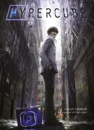 Cover of the book Hypercube, tome 1 : le secret d'Eden Light by Martha Wells