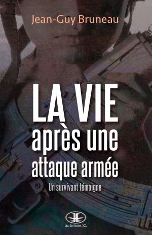 Cover of the book La vie après une attaque armée by Madeleine St-Georges