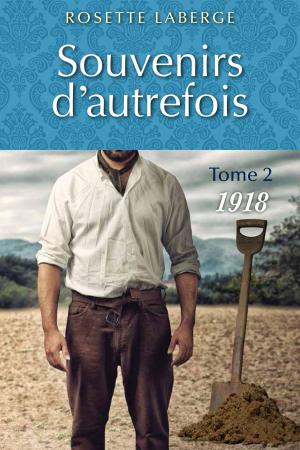 Cover of the book Souvenirs d'autrefois 02 1918 by Francine Gauthier