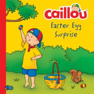 Book cover of Caillou, Easter Egg Surprise