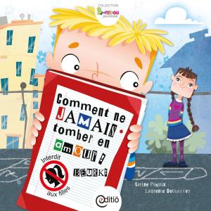 Cover of the book Comment ne jamais tomber en amour by Nadia Leroux, Nathalie Janer