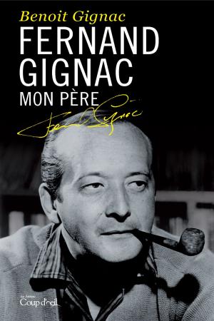 Cover of the book Fernand Gignac mon père by Nadia Lakhdari King, Catherine Girard-Audet, Caroline Allard