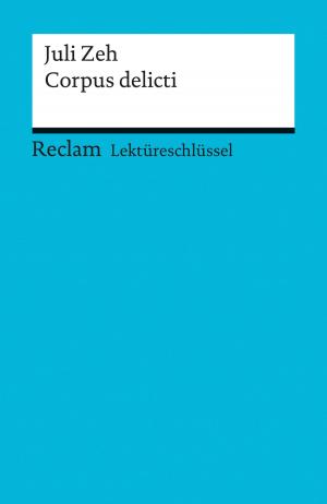 Book cover of Lektüreschlüssel. Juli Zeh: Corpus delicti