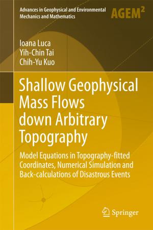 Cover of the book Shallow Geophysical Mass Flows down Arbitrary Topography by Igor Pronin, Valery Kornienko