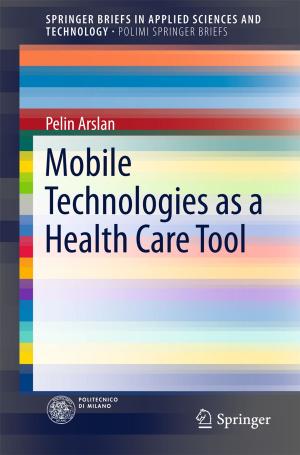 Cover of the book Mobile Technologies as a Health Care Tool by Alemdar Hasanov Hasanoğlu, Vladimir G. Romanov