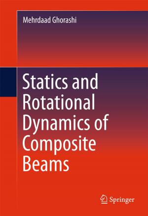 Cover of the book Statics and Rotational Dynamics of Composite Beams by D. Cioranescu, V. Girault, K.R. Rajagopal