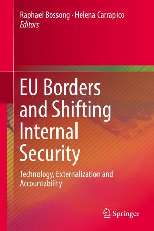 Cover of the book EU Borders and Shifting Internal Security by Jonathan Amezcua, Patricia Melin, Oscar Castillo