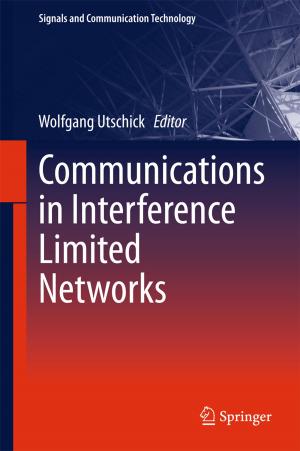 Cover of the book Communications in Interference Limited Networks by 