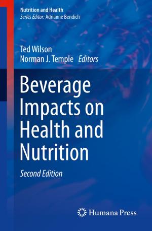 Cover of the book Beverage Impacts on Health and Nutrition by Dario Narducci, Peter Bermel, Bruno Lorenzi, Ning Wang, Kazuaki Yazawa