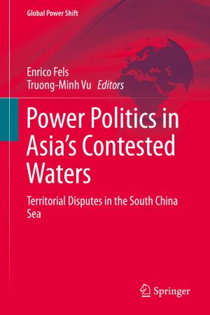 Cover of the book Power Politics in Asia’s Contested Waters by Ben Tiggelaar