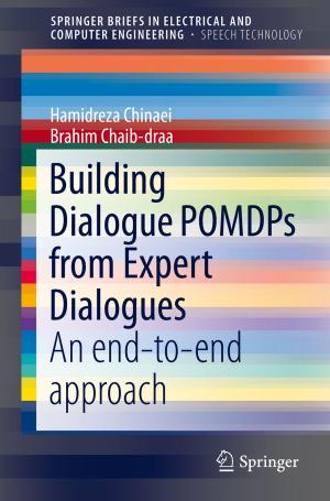 Cover of the book Building Dialogue POMDPs from Expert Dialogues by Katheem Kiyasudeen S, Mahamad Hakimi Ibrahim, Shlrene Quaik, Sultan Ahmed Ismail