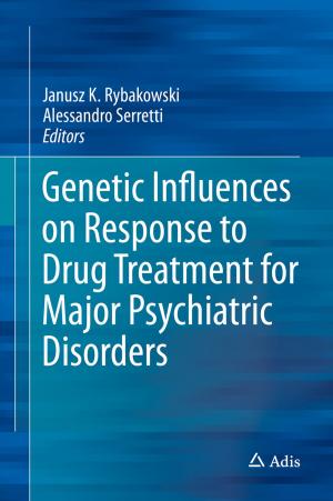 Cover of the book Genetic Influences on Response to Drug Treatment for Major Psychiatric Disorders by Andrzej Sokolowski