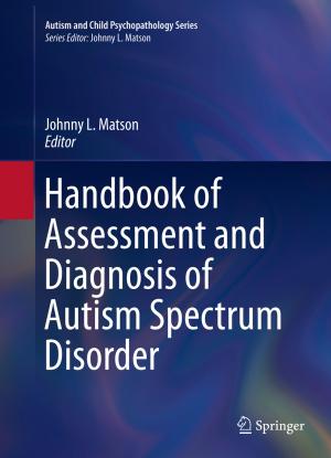 Cover of the book Handbook of Assessment and Diagnosis of Autism Spectrum Disorder by Carlos Rubio-Bellido, Alexis Pérez-Fargallo, Jesús Pulido-Arcas