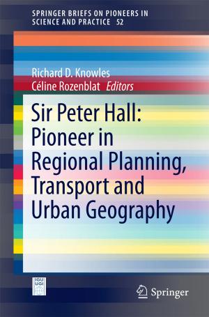 Cover of Sir Peter Hall: Pioneer in Regional Planning, Transport and Urban Geography