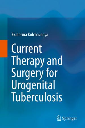Cover of the book Current Therapy and Surgery for Urogenital Tuberculosis by Klaus Krickeberg, Pham Van Trong, Pham Thi My Hanh