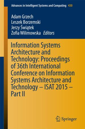 Cover of the book Information Systems Architecture and Technology: Proceedings of 36th International Conference on Information Systems Architecture and Technology – ISAT 2015 – Part II by Giampiero Esposito