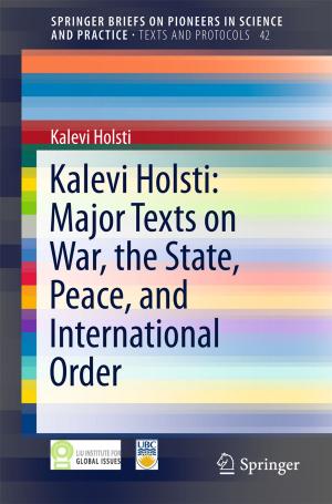 Cover of the book Kalevi Holsti: Major Texts on War, the State, Peace, and International Order by Carolina Witchmichen Penteado Schmidt