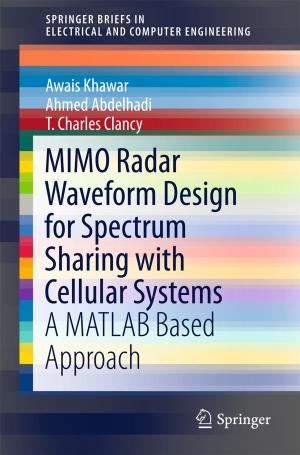 Cover of the book MIMO Radar Waveform Design for Spectrum Sharing with Cellular Systems by Lev Baskin, Pekka Neittaanmäki, Oleg Sarafanov, Boris Plamenevskii