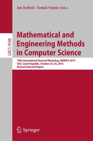 Cover of the book Mathematical and Engineering Methods in Computer Science by Ibrahim S. Guliyev, Fakhraddin A. Kadirov, Lev V. Eppelbaum, Akif A. Alizadeh