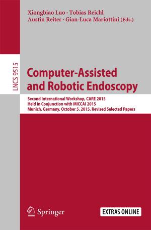 Cover of the book Computer-Assisted and Robotic Endoscopy by Steven A. Stolz