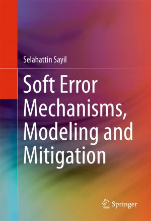 Cover of the book Soft Error Mechanisms, Modeling and Mitigation by Monica Torres, William P. Ziemer