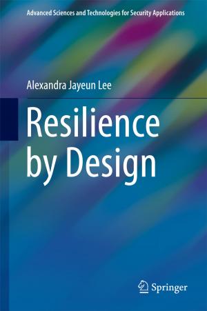 Cover of the book Resilience by Design by Maria de Fátima F. Domingues, Ayman Radwan