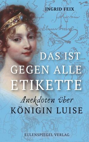 Cover of the book Das ist gegen alle Etikette by Theodor Fontane