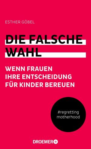 Cover of the book Die falsche Wahl by Iris Barratt