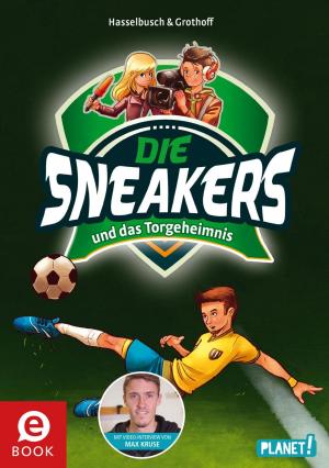 Cover of the book Die Sneakers 1: und das Torgeheimnis by William Campbell