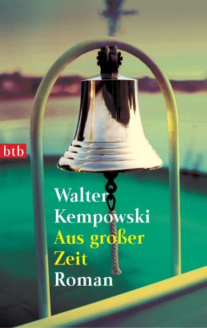 Cover of the book Aus großer Zeit by Volker Hage