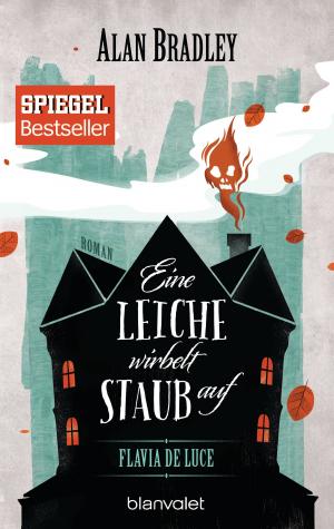 Cover of the book Flavia de Luce 7 - Eine Leiche wirbelt Staub auf by C. E. Bernard