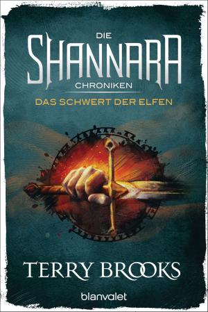 Cover of the book Die Shannara-Chroniken - Das Schwert der Elfen by Elizabeth Chadwick