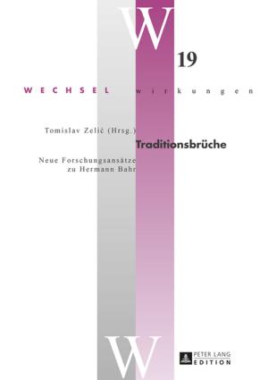 Cover of the book Traditionsbrueche by Katrin Neumann, Susanne Cook, Harald Andreas Euler, Georg Thum, Hans-Georg Bosshardt, Patricia Sandrieser, Peter Schneider, Martin Sommer