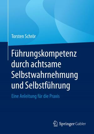 Cover of the book Führungskompetenz durch achtsame Selbstwahrnehmung und Selbstführung by Hella Unger