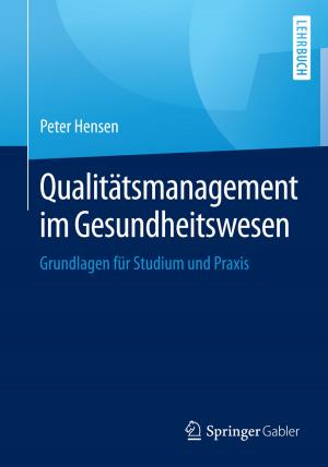 Cover of the book Qualitätsmanagement im Gesundheitswesen by Mischa Seiter, Marc Rusch, Christopher Stanik