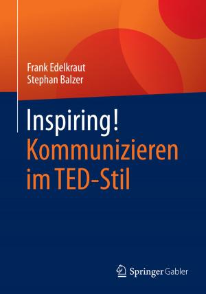 Cover of the book Inspiring! Kommunizieren im TED-Stil by Walter Huber