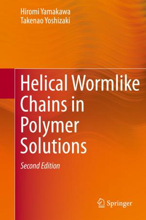 Cover of the book Helical Wormlike Chains in Polymer Solutions by Lieselotte Berg, Gudrun Bär, Lieselotte Berg, Gerhard Czack, Dieter Gras, Vera Haase