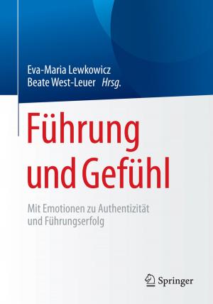 Cover of the book Führung und Gefühl by Norbert Schrage, François Burgher, Jöel Blomet, Lucien Bodson, Max Gerard, Alan Hall, Patrice Josset, Laurence Mathieu, Harold Merle