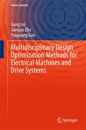 Cover of the book Multidisciplinary Design Optimization Methods for Electrical Machines and Drive Systems by Angang Hu