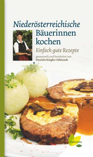 Cover of the book Niederösterreichische Bäuerinnen kochen by Eva Maria Lipp