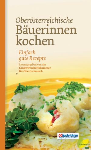 Cover of the book Oberösterreichische Bäuerinnen kochen by Katharina Hutter