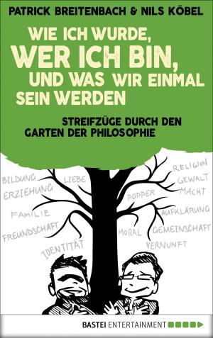 Cover of the book Wie ich wurde, wer ich bin, und was wir einmal sein werden by Erwin Resch, Rainer Delfs