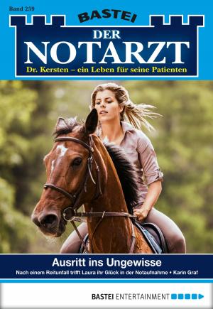Cover of the book Der Notarzt - Folge 259 by Alexander Lohmann, Timothy Stahl, Kerstin Hamann