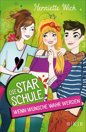 Cover of the book Die Star-Schule: Wenn Wünsche wahr werden by Philip K. Dick, Alexander Martin