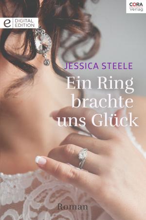 Cover of the book Ein Ring brachte uns Glück by CATHERINE SPENCER