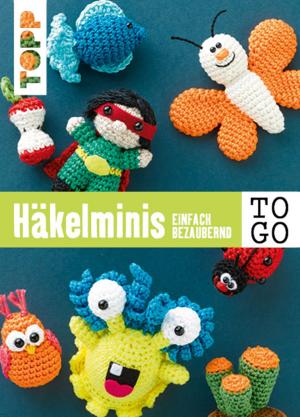 Cover of Häkeln to go: Häkelminis