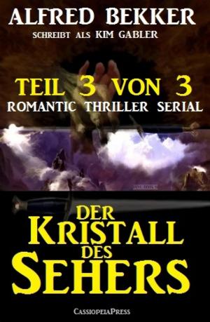 Cover of the book Der Kristall des Sehers, Teil 3 von 3 (Romantic Thriller Serial) by Silke Labudda